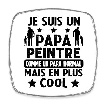 Je suis un Papa Peintre Plus Cool - Magnet carré - blanc - Devant