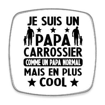 Un Papa Carrossier Comme Papa Normal plus cool - Magnet carré - blanc - Devant