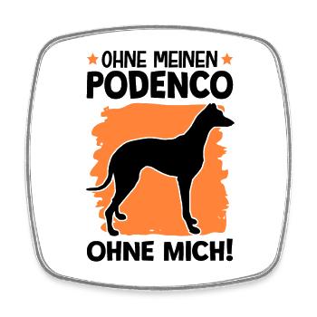 Ohne meinen Podenco ohne mich Spanien Jagdhund - Viereckiger Kühlschrankmagnet - Weiß - Vorne