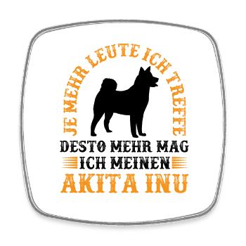 Desto mehr mag ich meinen Akita Inu - Viereckiger Kühlschrankmagnet - Weiß - Vorne