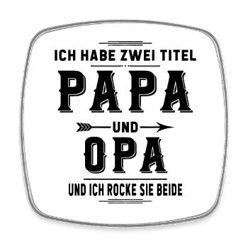J'ai Deux Titres Papa Et Papy Fête Des Pères - Magnet carré - blanc - Devant