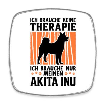 Brauche nur meinen Akita Inu japanischer Spitz - Viereckiger Kühlschrankmagnet - Weiß - Vorne