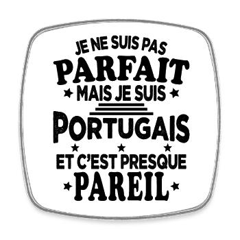 Pas Parfait Je Suis Portugais Humour Cadeau - Magnet carré - blanc - Devant