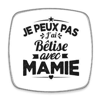Je peux pas j'ai bêtise avec mamie Cadeau - Magnet carré - blanc - Devant