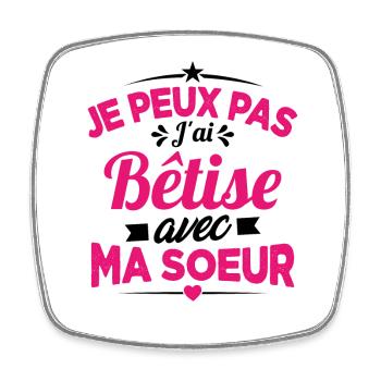 Je peux pas j'ai bêtise avec ma soeur Cadeau - Magnet carré - blanc - Devant