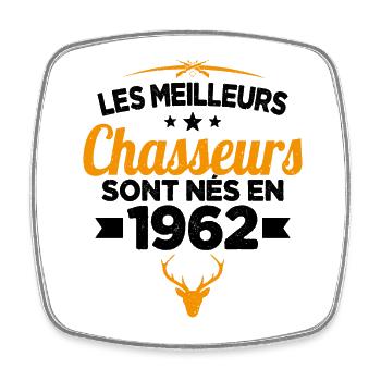 Les Meilleurs Chasseurs nés en 1962 Cadeau - Magnet carré - blanc - Devant