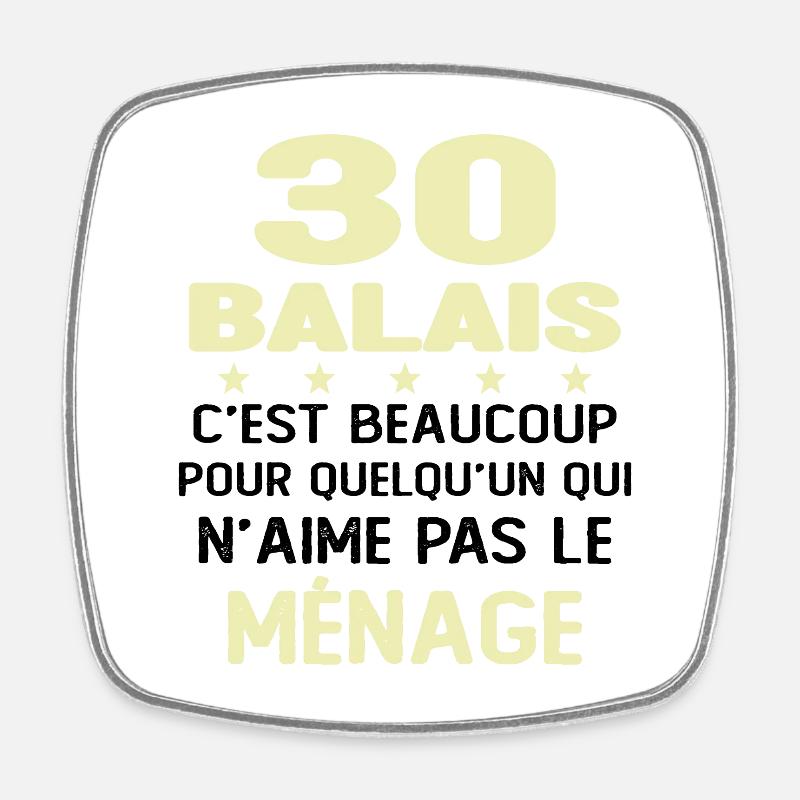 30 balais Drôle Cadeau Anniversaire 30 ans - Magnet carré - blanc