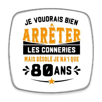 Je Voudrais Bien 80 ans Humour Cadeau - Magnet carré - blanc - Devant