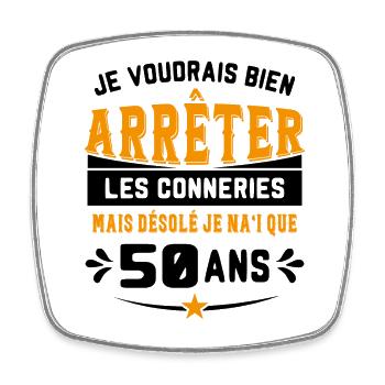 Je Voudrais Bien 50 Ans Humour Cadeau - Magnet carré - blanc - Devant