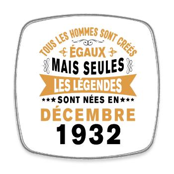 Les légendes sont nées en Décembre 1932 Cadeau - Magnet carré - blanc - Devant