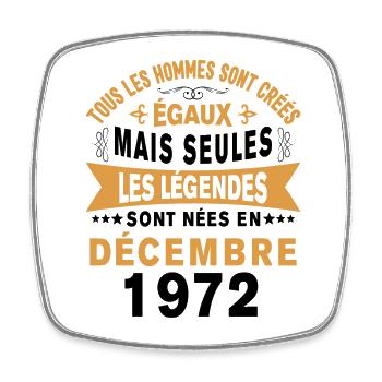 Les légendes sont nées en Décembre 1972 Cadeau - Magnet carré - blanc - Devant