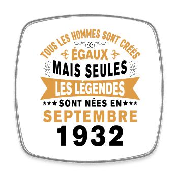Les légendes sont nées en Septembre 1932 - Magnet carré - blanc - Devant