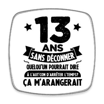 13 Ans anniversaire 13 anniversaire cadeau 13 ans - Magnet carré - blanc - Devant