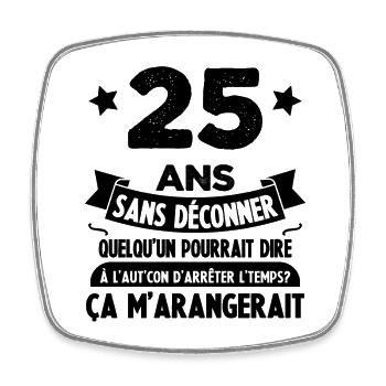 25 Ans anniversaire 25 anniversaire cadeau 25 ans - Magnet carré - blanc - Devant