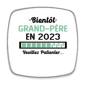 Bientôt Grand Père 2023 Cadeau Papy - Magnet carré - blanc - Devant