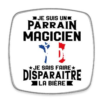Je Suis Un Parrain Magicien Je Sais Faire La Bière - Magnet carré - blanc - Devant
