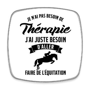 Equitation Humour Cavalière Thérapie Cheval Cadeau - Magnet carré - blanc - Devant