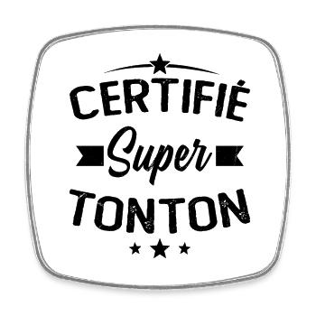 Certifié Super Tonton Humour Cadeau - Magnet carré - blanc - Devant