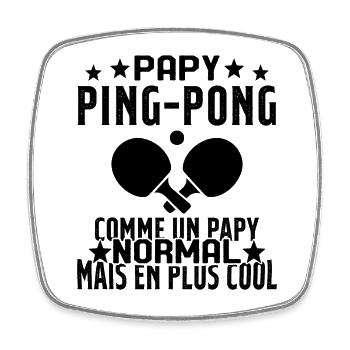 Papy pongiste comme un papy normal plus cool - Magnet carré - blanc - Devant