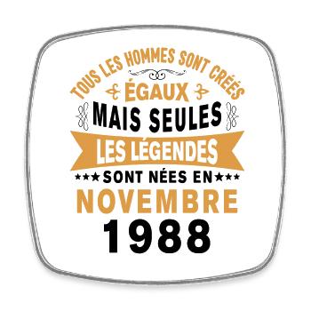 Les légendes sont nées en Novembre 1988 Cadeau - Magnet carré - blanc - Devant