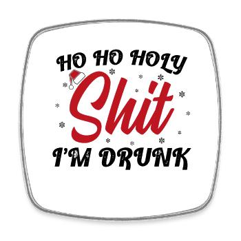 Ho Ho Holy Shit I'm Drunk Funny Christmas Xmas Win - Magnet carré - blanc - Devant