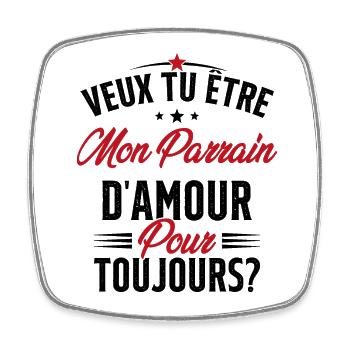 Veux Tu Être Mon Parrain D'amour pour toujours - Magnet carré - blanc - Devant