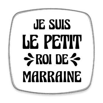 Petit Roi de Marraine Cadeau Humour Personnalisé - Magnet carré - blanc - Devant