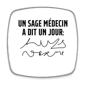 Un sage médecin a dit un jour drôle de cadeau - Magnet carré - blanc - Devant
