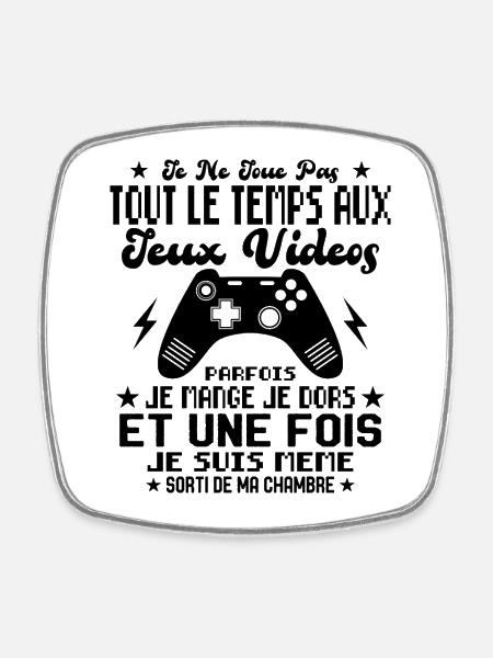 Je ne joue pas tout le temps aux jeux vidéos - Magnet carré - blanc