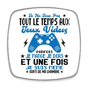Je ne joue pas tout le temps aux jeux vidéos - Magnet carré - blanc - Devant
