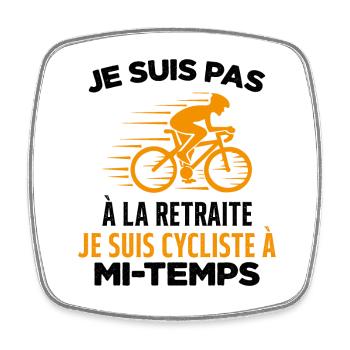 Je Suis Pas À La Retraite Je Suis Cycliste Cadeau - Magnet carré - blanc - Devant