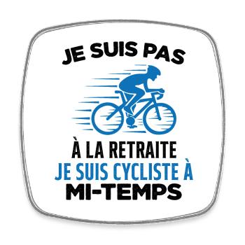 Je Suis Pas À La Retraite Je Suis Cycliste Cadeau - Magnet carré - blanc - Devant