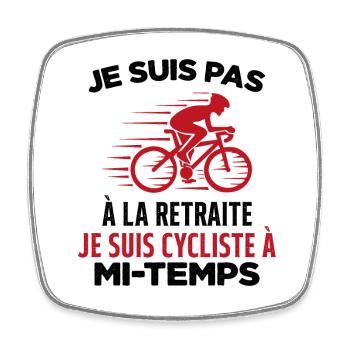 Je Suis Pas À La Retraite Je Suis Cycliste Cadeau - Magnet carré - blanc - Devant
