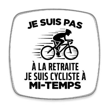 Je Suis Pas À La Retraite Je Suis Cycliste Cadeau - Magnet carré - blanc - Devant