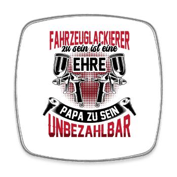 Fahrzeuglackierer zu sein ist eine Ehre Lackierer - Viereckiger Kühlschrankmagnet - Weiß - Vorne