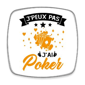 Je Peux Pas J'ai Poker Cadeau - Magnet carré - blanc - Devant
