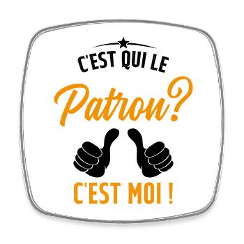 Humour Homme C'est qui le Patron Cadeau - Magnet carré - blanc - Devant