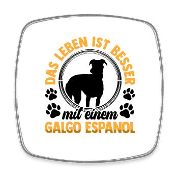 Das Leben ist besser mit einem Galgo Espanol - Viereckiger Kühlschrankmagnet - Weiß - Vorne
