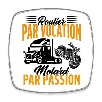 Routier Par Vocation Motard Par Passion Humour - Magnet carré - blanc - Devant