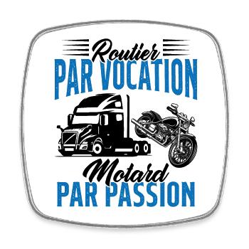 Routier Par Vocation Motard Par Passion Humour - Magnet carré - blanc - Devant