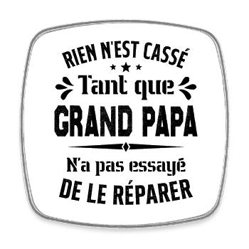 Rien n'est cassé tant que Grand Papa le réparer - Magnet carré - blanc - Devant