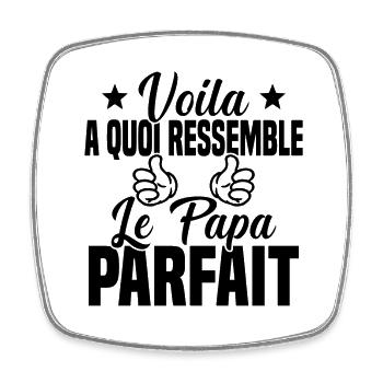 Voila à Quoi Ressemble le Papa Parfait - Magnet carré - blanc - Devant