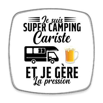 Super Camping Cariste et Je Gère la Pression - Magnet carré - blanc - Devant