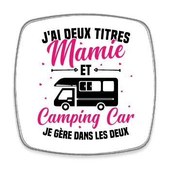 Mamie et Camping Car Je Gère Dans les deux - Magnet carré - blanc - Devant