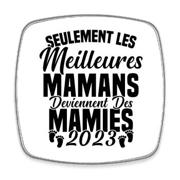 Les Meilleures Mamans Deviennent des Mamie 2023 - Magnet carré - blanc - Devant