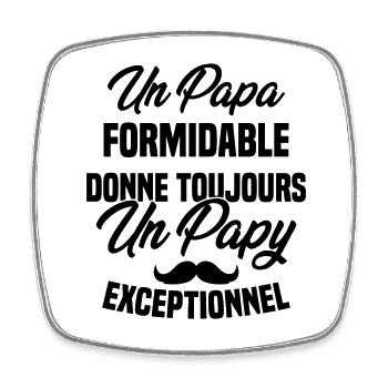 Papa Formidable Donne Toujours Papy Exceptionnel - Magnet carré - blanc - Devant