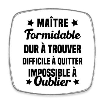 Maître Formidable Idée Cadeau Maître D'école - Magnet carré - blanc - Devant