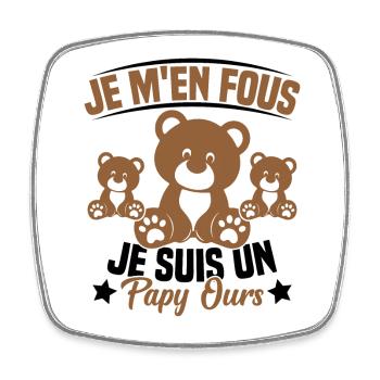 Je m en fous je suis un Papy ours Grand père - Magnet carré - blanc - Devant