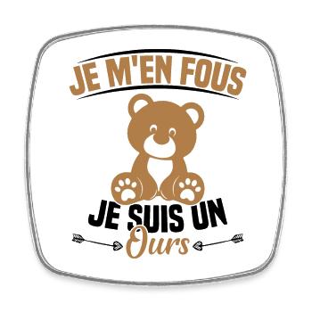 Je M'en Fous Je Suis Un Ours - Magnet carré - blanc - Devant