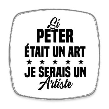 Humour Si péter était un art je serais un artiste - Magnet carré - blanc - Devant